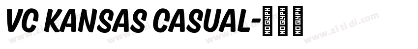 VC Kansas Casual字体转换
